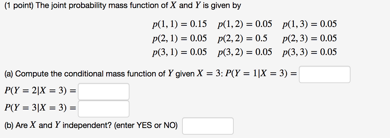 Solved (1 point) The joint probability mass function of X | Chegg.com