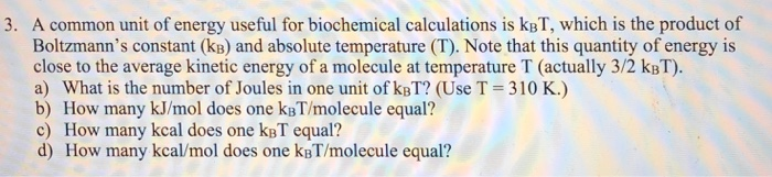 Kbt Calculation Example Solved A common unit of energy useful for biochemical | Chegg.com