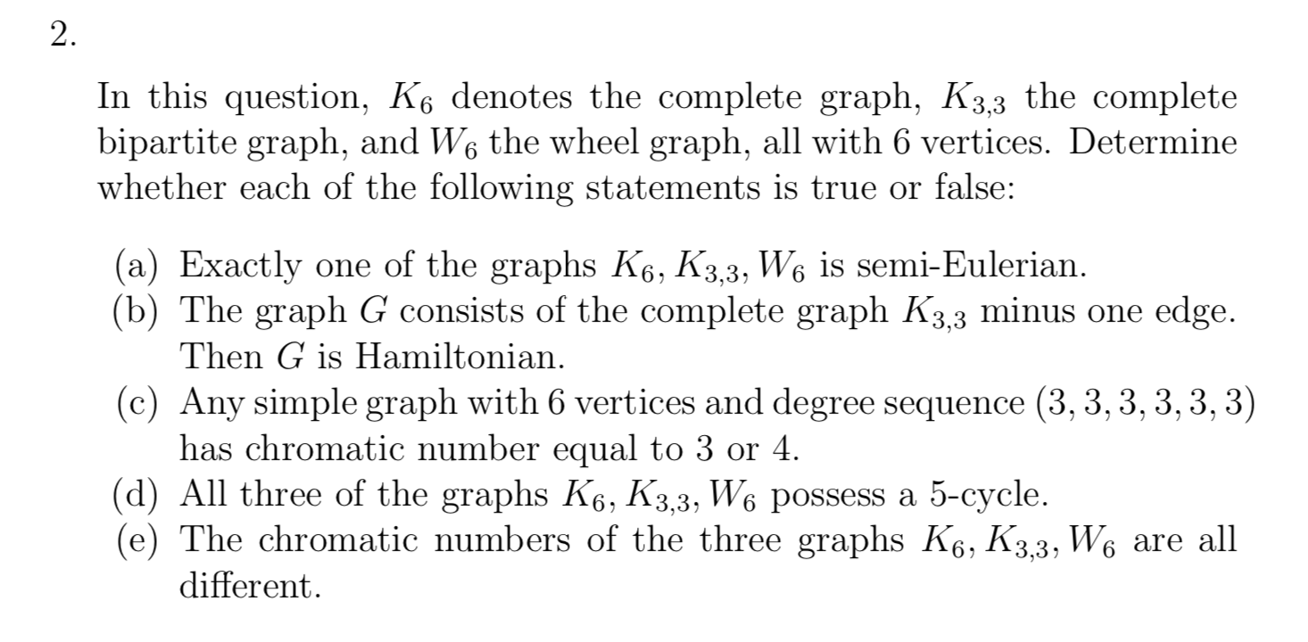 Solved 2. In this question, K6 denotes the complete graph,