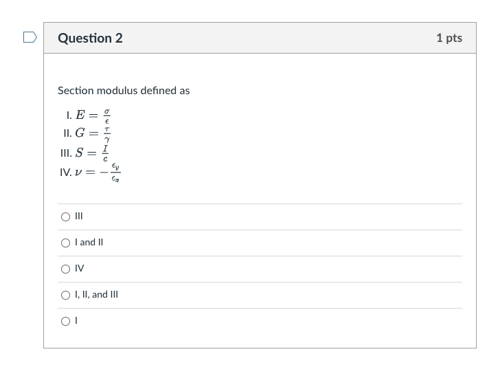 Solved Question 2 Section modulus defined as 1. E= 2 II. G = | Chegg.com