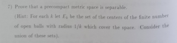 Solved Prove that a precompact metric space is | Chegg.com