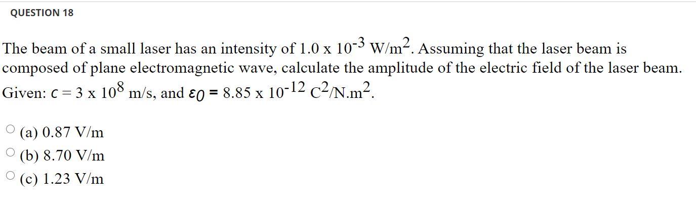 Solved QUESTION 18 The Beam Of A Small Laser Has An | Chegg.com