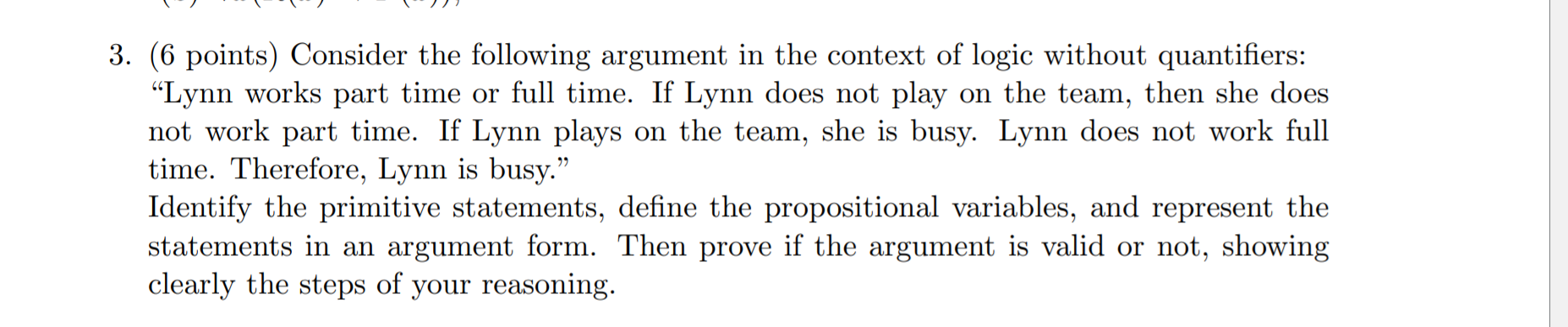 Solved 3. (6 points) Consider the following argument in the | Chegg.com