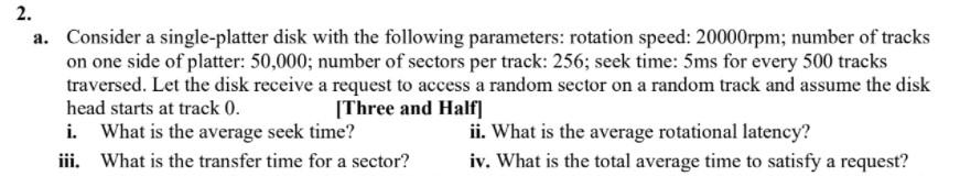 Solved 2. a. Consider a single-platter disk with the | Chegg.com