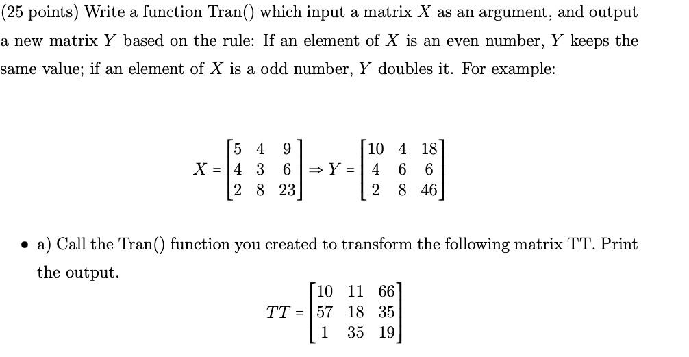Solved (25 points) Write a function Tran() which input a | Chegg.com