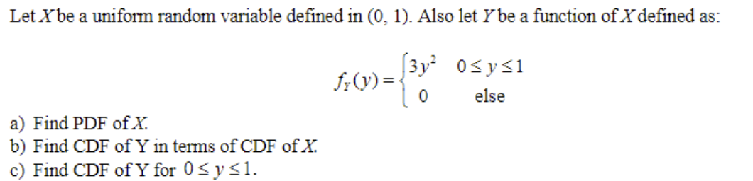 Solved Let X be a uniform random variable defined in (0,1). | Chegg.com
