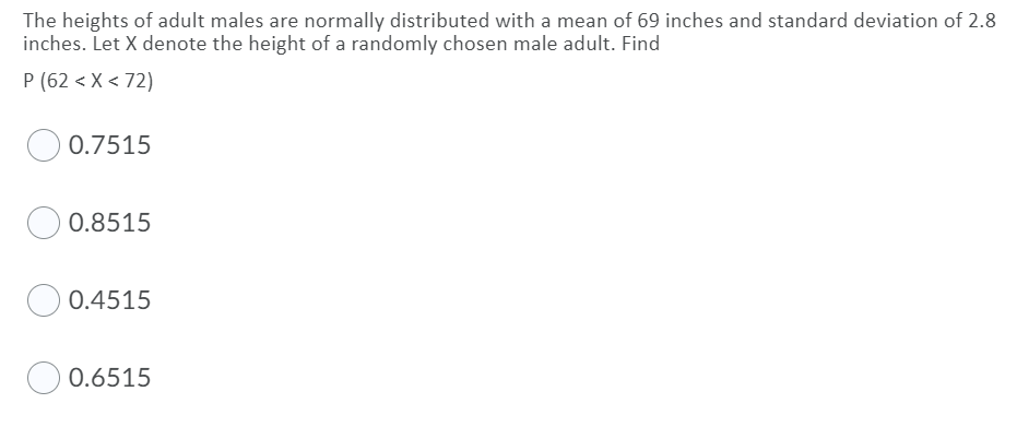 Solved The heights of adult males are normally distributed | Chegg.com