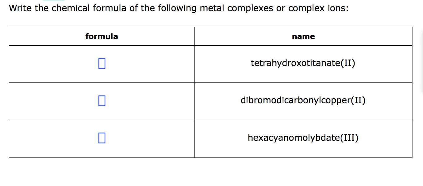 Solved Write the chemical formula of the following metal  Chegg.com
