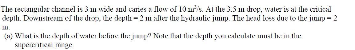 Solved The rectangular channel is 3 m wide and caries a flow | Chegg.com
