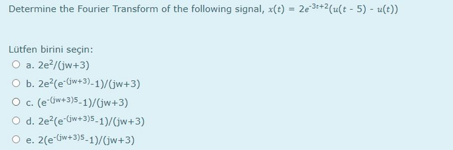 Determine The Fourier Transform Of The Following Chegg Com