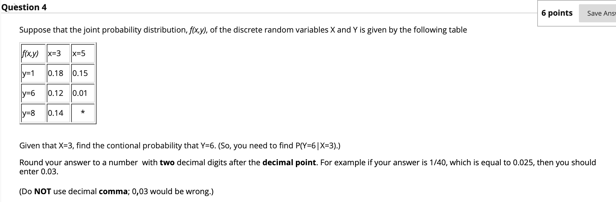 Solved Question 4 6 points Save Ans Suppose that the joint | Chegg.com