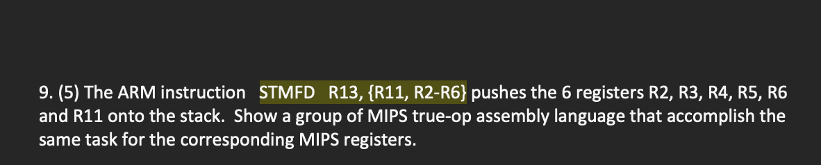 Solved 9. 5 The ARM instruction STMFD R13 R11 R2 R6 Chegg