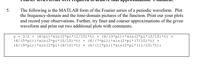 Solved 5. The following is the MATLAB form of the Fourier | Chegg.com