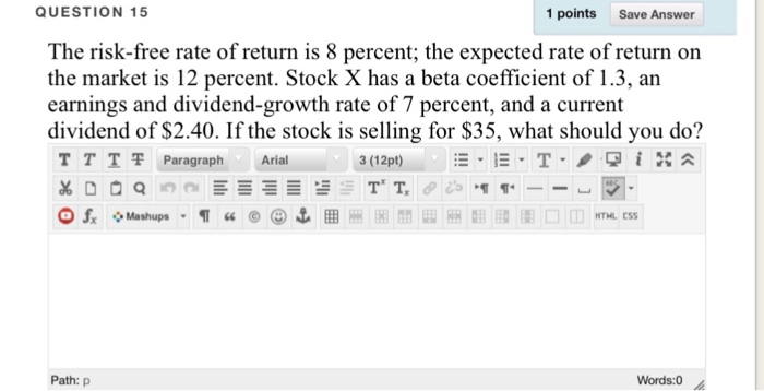 Solved QUESTION 15 1 points Save Answer The risk-free rate | Chegg.com