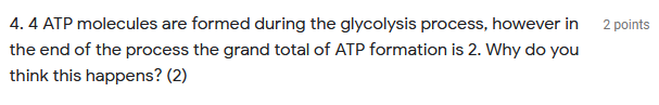 Solved 4.4 ATP molecules are formed during the glycolysis | Chegg.com