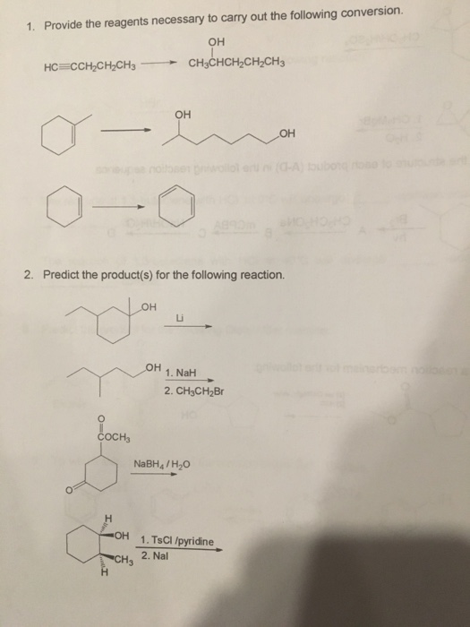 Solved: 1. Provide The Reagents Necessary To Carry Out The... | Chegg.com