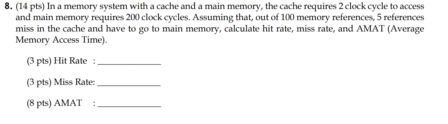 Solved 1 8. (14 pts) In a memory system with a cache and a | Chegg.com