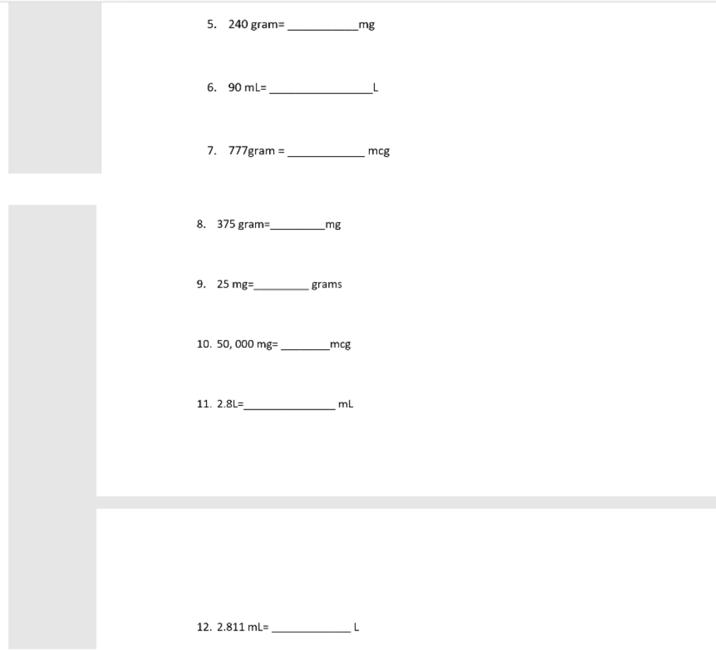 Solved 5 240 Grams Mg 6 90 Ml 7 777 Gram Mcg 8 375 Chegg Com