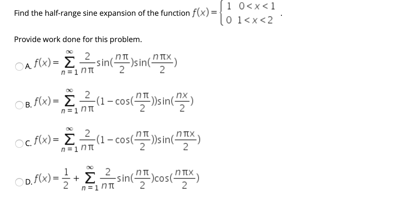 Solved Find the halfrange sine expansion of the function