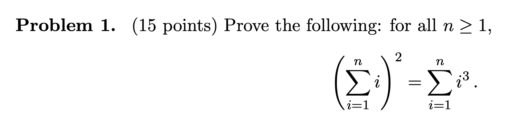 Solved Problem 1. (15 points) Prove the following: for all n | Chegg.com