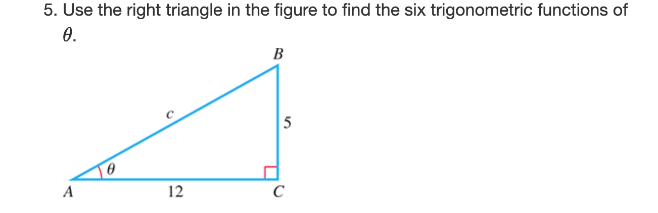 Solved 5. Use the right triangle in the figure to find the | Chegg.com