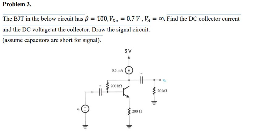 Solved Problem 3. The BJT in the below circuit has B = 100, | Chegg.com
