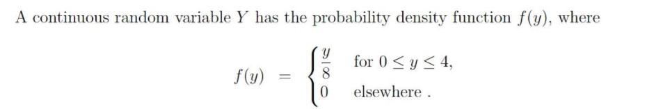Solved A continuous random variable Y has the probability | Chegg.com