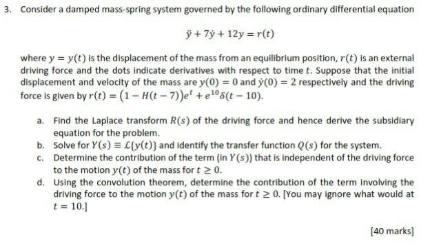 Solved 3. Consider a damped mass-spring system governed by | Chegg.com