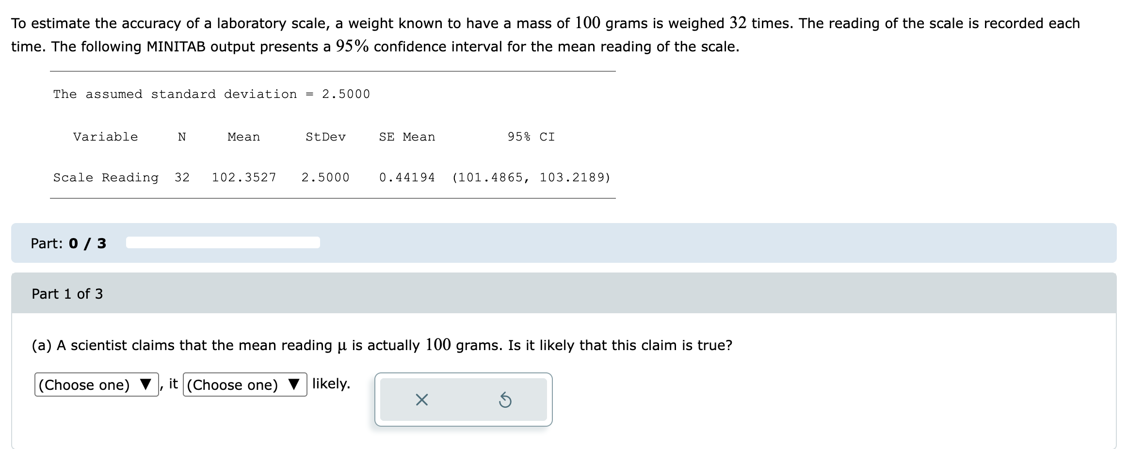 Solved To estimate the accuracy of a laboratory scale, a