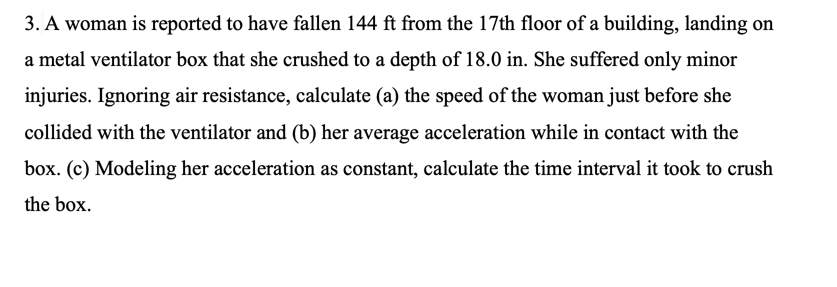 Solved 3. A woman is reported to have fallen 144 ft from the | Chegg.com