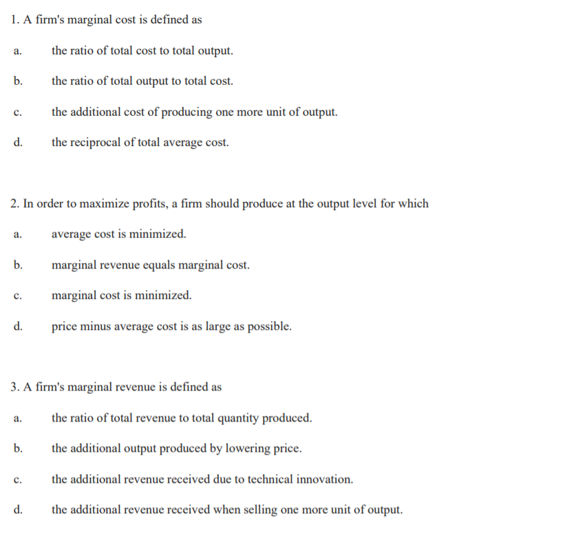 Solved 1. A firm's marginal cost is defined as a. the ratio