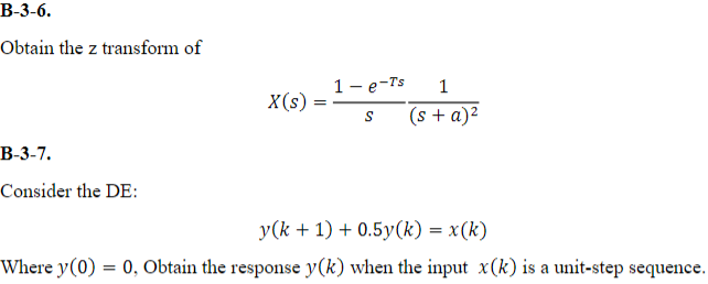 B 3 6 Obtain The Z Transform Of 1 E Ts 1 X S S Chegg Com