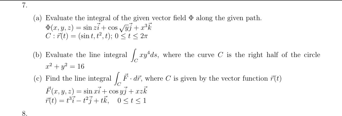 Solved 7. (a) Evaluate the integral of the given vector | Chegg.com