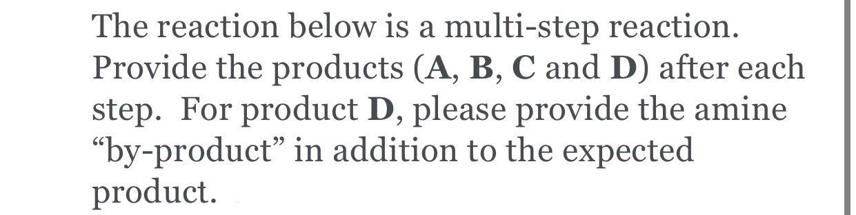 Solved The reaction below is a multi-step reaction. Provide | Chegg.com