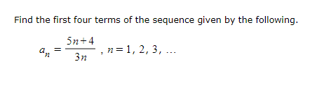 Find the first four terms of the sequence given by | Chegg.com
