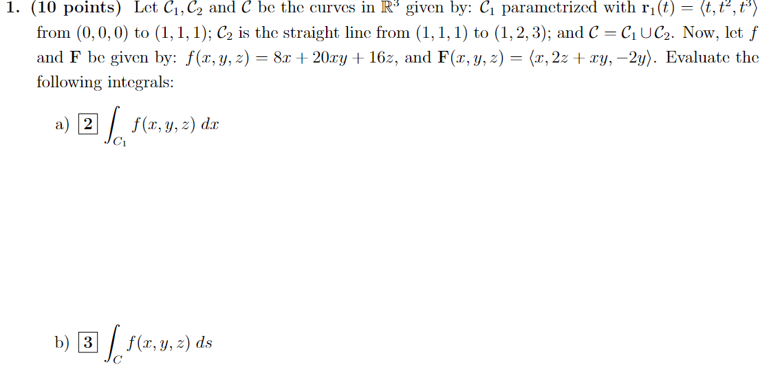 Solved 1. (10 points) Let C1, C2 and C be the curves in R' | Chegg.com