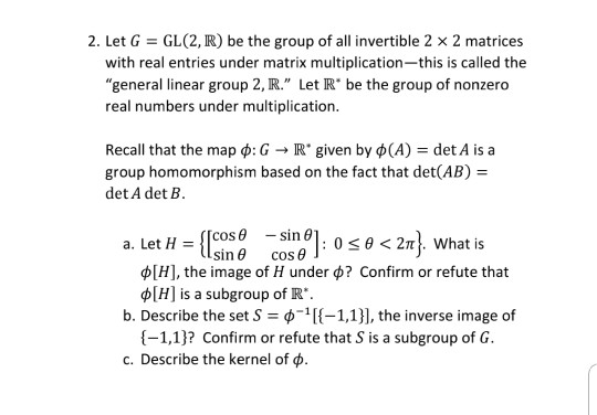 Solved 2 Let G Gl 2 R Be The Group Of All Invertible Chegg Com