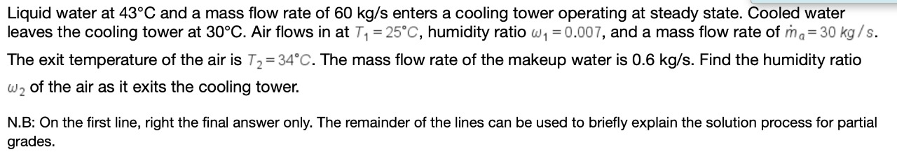 Solved Liquid water at 43°C and a mass flow rate of 60 kg/s | Chegg.com