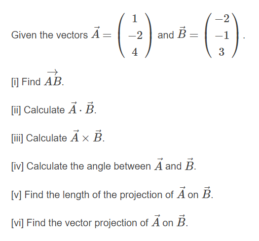 Solved Given The Vectors Ă --- 1 -2 -2 -1 And B 4 3 → [i] | Chegg.com