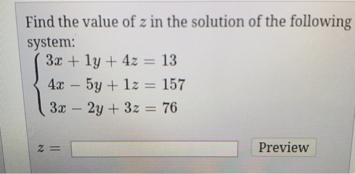 Solved Find The Value Of Z In The Solution Of The Following 