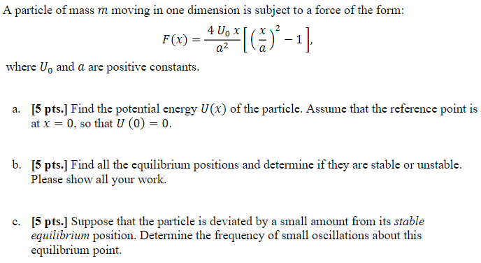 A particle of mass m moving in one dimension is