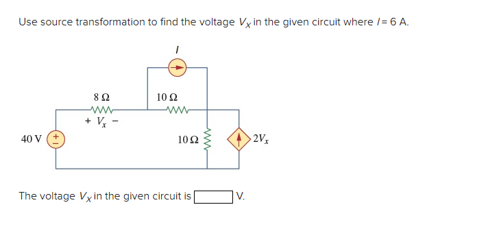 Solved Use source transformation to find the voltage Vx in | Chegg.com