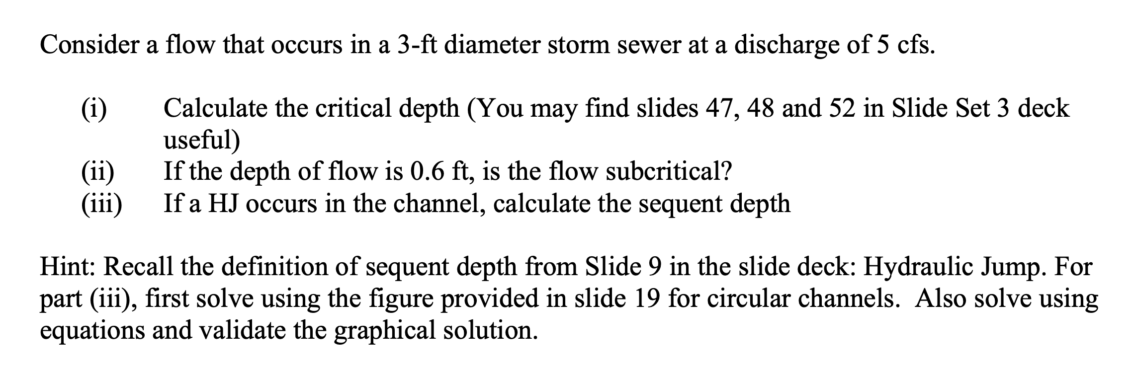 Solved Consider a flow that occurs in a 3-ft diameter storm | Chegg.com