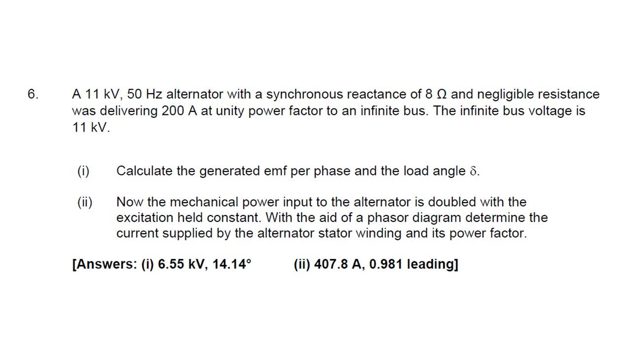 Solved 6. CO A 11 kV, 50 Hz alternator with a synchronous | Chegg.com