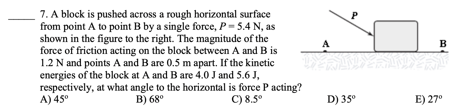 Solved P A B 7. A block is pushed across a rough horizontal | Chegg.com