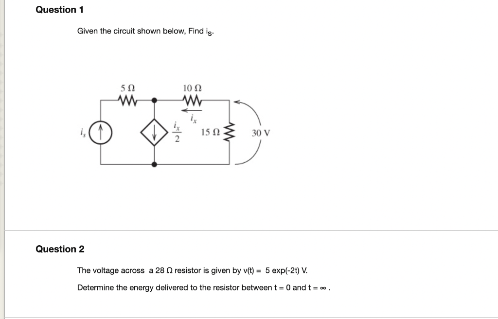 Solved Question 1 Given the circuit shown below, Find is. | Chegg.com