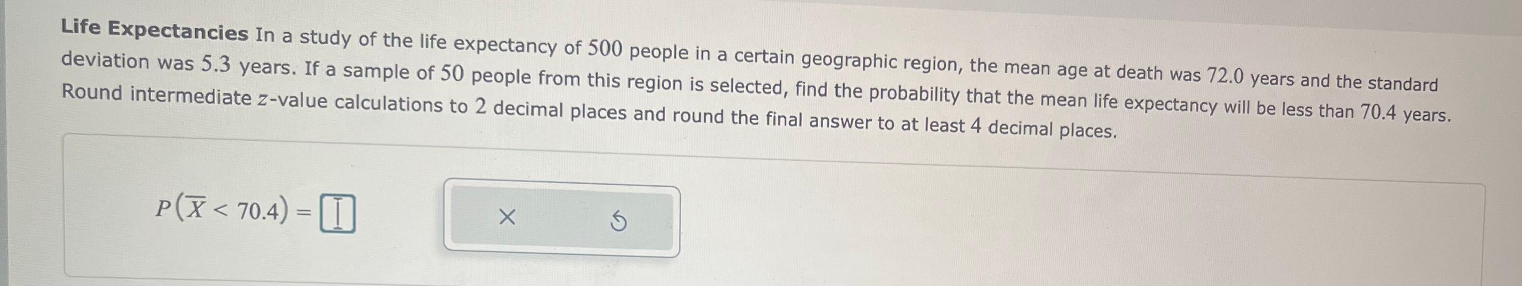 Solved In a study of life expectancy of 500 people in a | Chegg.com