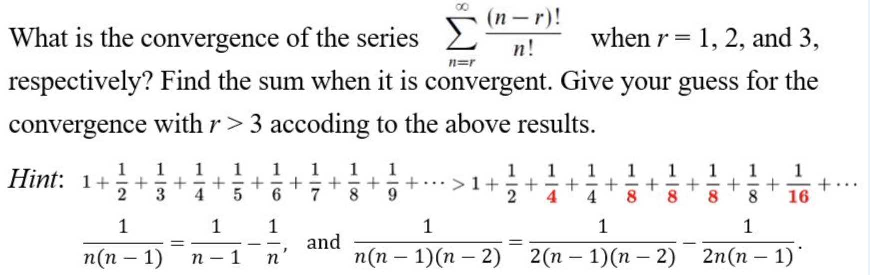 Solved What is the convergence of the series ∑n=r∞n!(n−r)! | Chegg.com