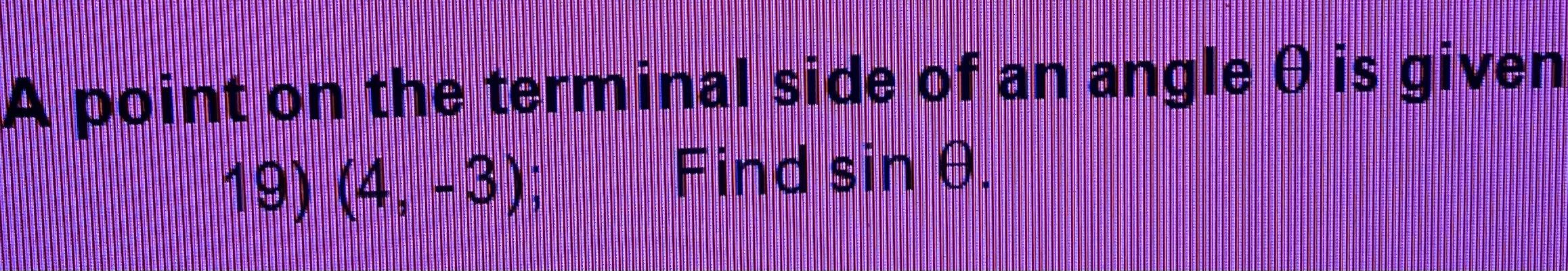 Solved A Point On The Terminal Side Of An Angle θ Is Given