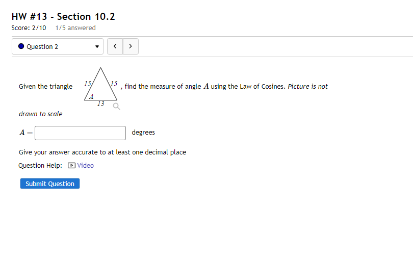 Solved Given the triangle find the measure of angle A using | Chegg.com